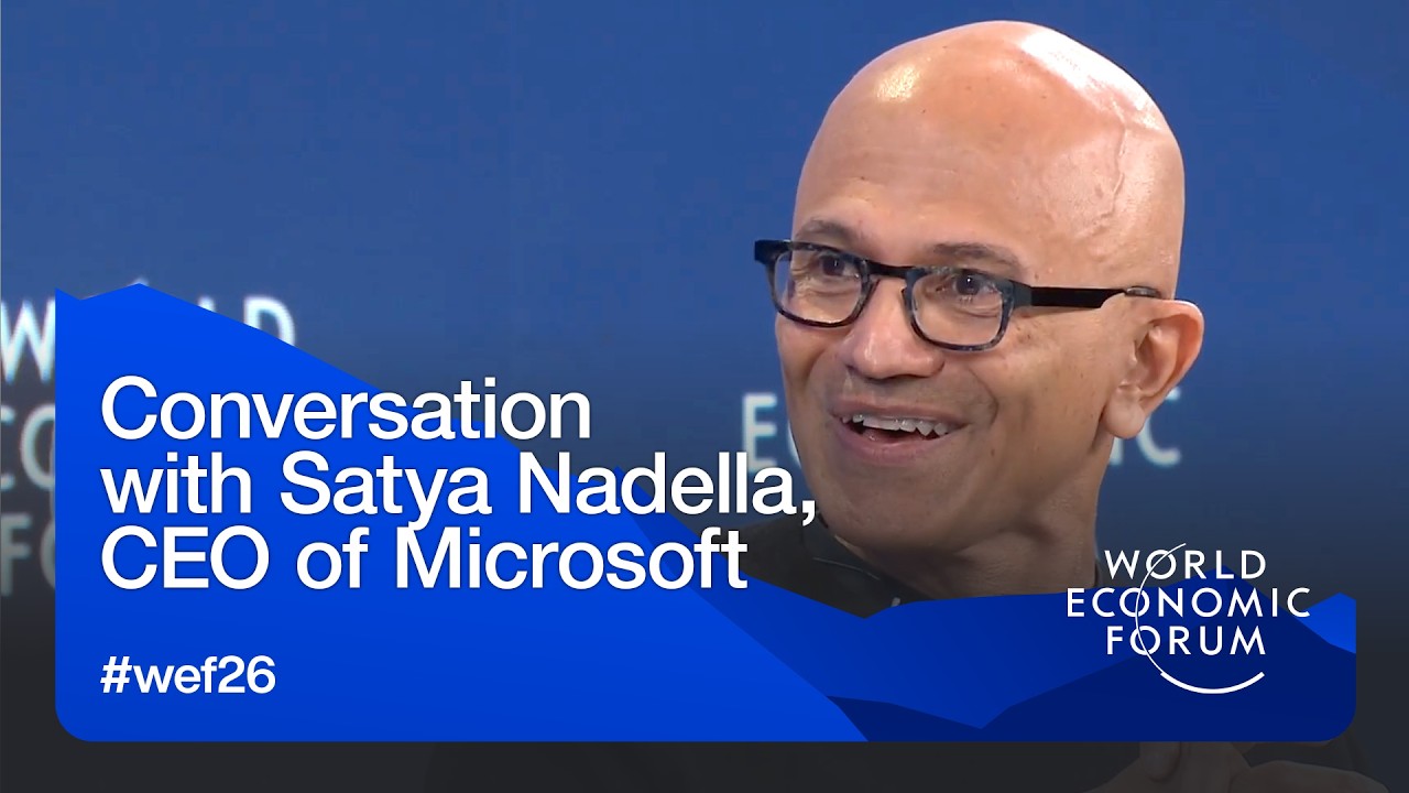 Conversation with Satya Nadella, CEO of Microsoft | World Economic Forum Annual Meeting 2026