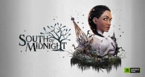 South of Midnight on GeForce NOW